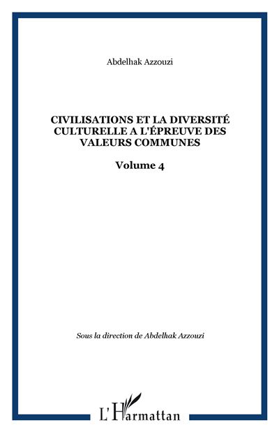 Les civilisations et la diversité culturelle à l'epreuve des valeurs communes