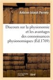 Discours sur la physionomie et les avantages des connoissances physionomiques