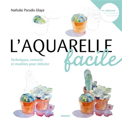 L'aquarelle facile - Nathalie Glapa - broché