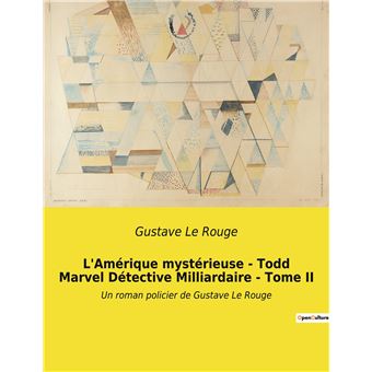 L'Amérique mystérieuse - Todd Marvel Détective Milliardaire - Tome II