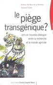 Le Piège transgénique ?