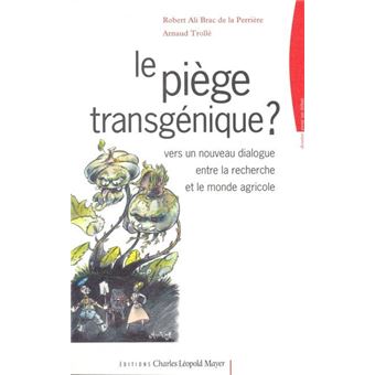 Le Piège transgénique ?