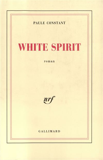 White spirit - Paule Constant - broché