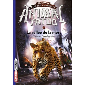 Animal Tatoo saison 2 - Les bêtes suprêmes, Tome 07