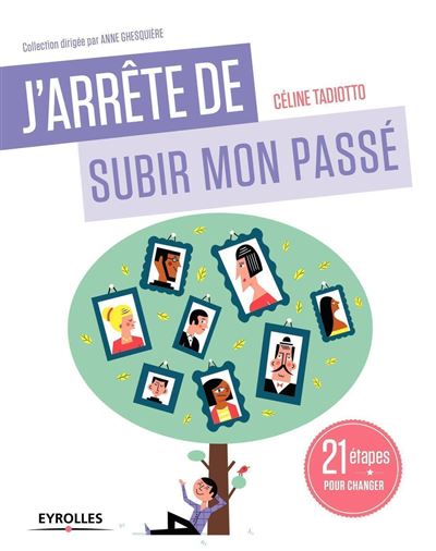 J'arrête de subir mon passé - Celine Tadiotto - broché