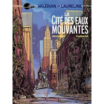 Valérian et LaurelineValérian - Tome 1 - La Cité des eaux mouvantes
