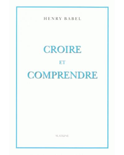 Croire et comprendre