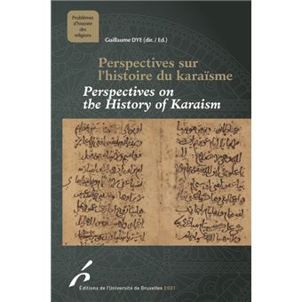 Perpectives sur l histoire du karaisme / perpectives on the history of karaism