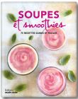 Soupes,bouillons,jus,smoothies et autres recettes au blender