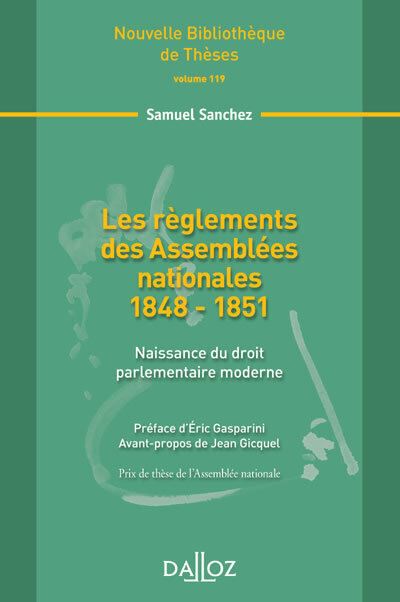 Les règlements des Assemblées nationales 1848-1851. Volume 119 - Naissance du droit parlementaire mo - Samuel Sanchez - broché