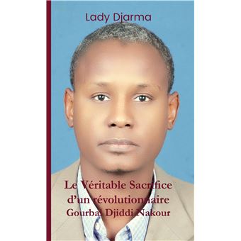 Le véritable sacrifice d'un révolutionnaire Gourbal djiddi Nakour