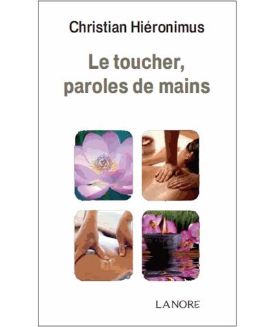 Le toucher, paroles de mains