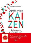 Changer avec le Kaizen - Quel sera votre prochain petit pas ?