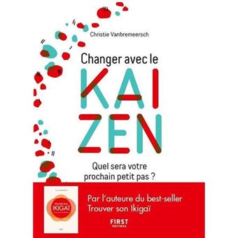 Changer avec le Kaizen - Quel sera votre prochain petit pas ?