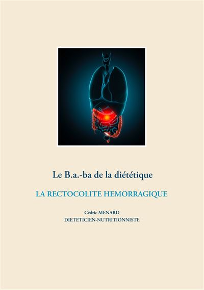 Le B.a.-ba de la diététique de la rectocolite hémorragique