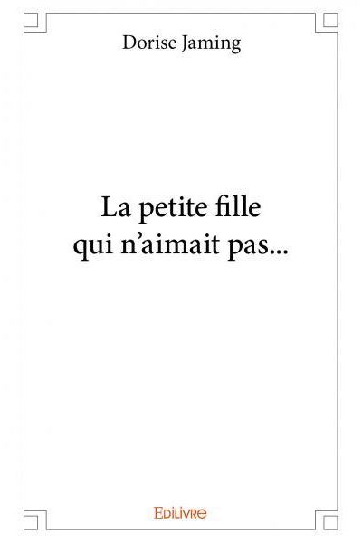 La petite fille qui n'aimait pas...