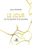 Le jour où la parole m'a sauvée
