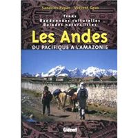 Les Andes, du Pacifique à l'Amazonie