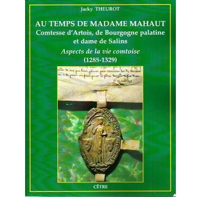 Au temps de madame mahaut - Jacky Theurot - broché