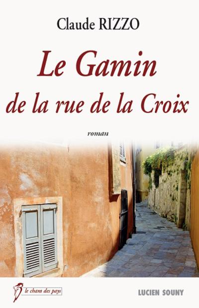 Gamin de la rue de la croix (le) - Claude Rizzo - broché