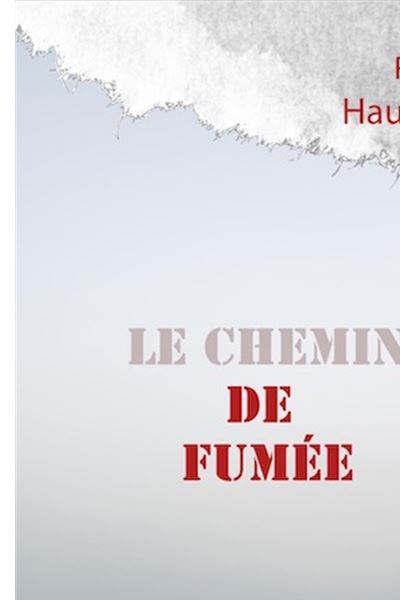 Le chemin de fumee - Rachel Hausfater - relié