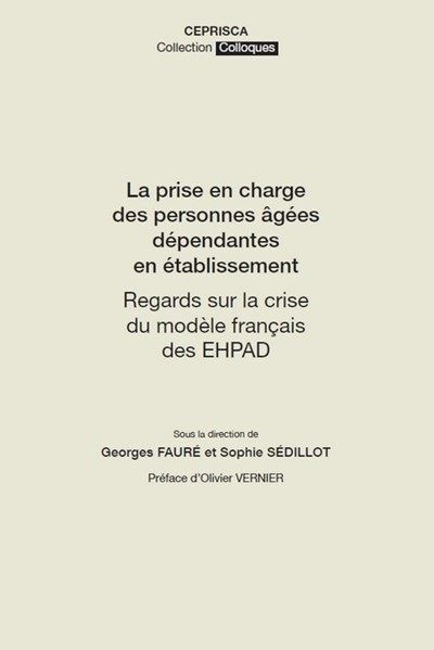 La prise en charge des personnes âgées dépendantes en établissement - Georges Fauré - broché