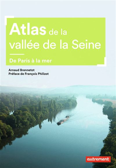 Atlas de la vallee de la seine de paris a la mer