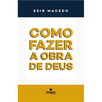 Como fazer a Obra de Deus - 1