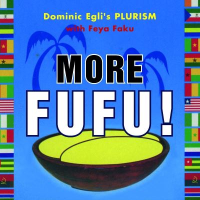 More Fufu !