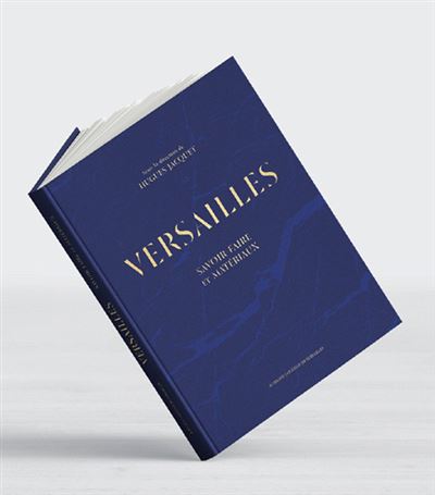 Versailles savoir-faire et materiaux