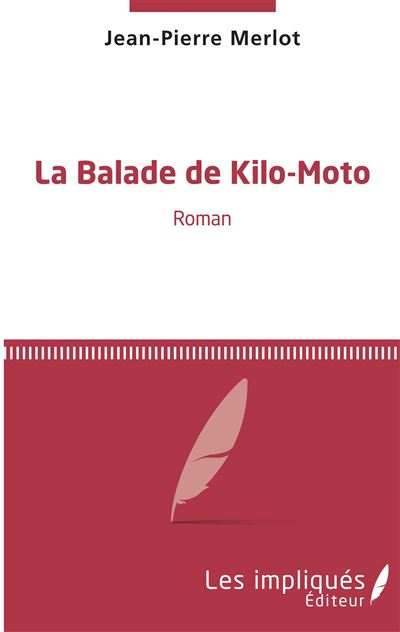La balade de Kilo-Moto - Jean-Pierre Merlot - broché