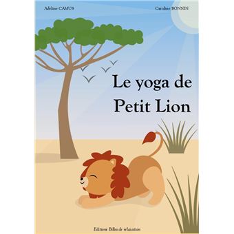 Le yoga de Petit Lion