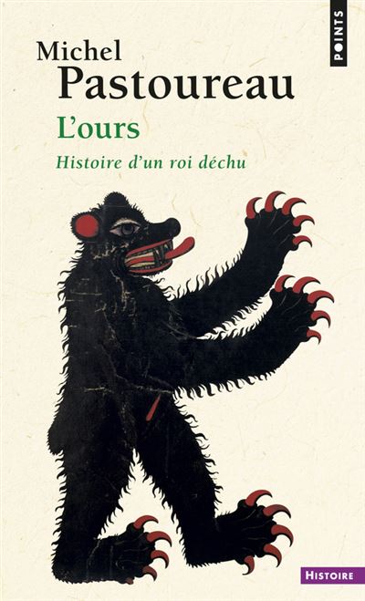 L'Ours. Histoire d'un roi déchu ((Réédition)) - Michel Pastoureau - Poche