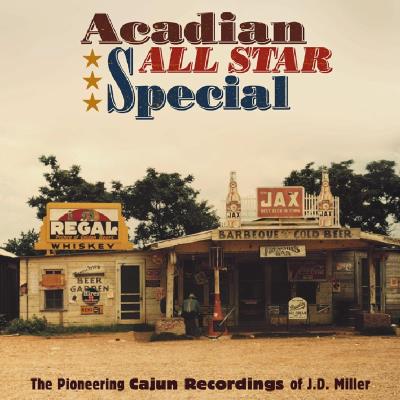 Acadian all star special/the pioneering cajun recordings
