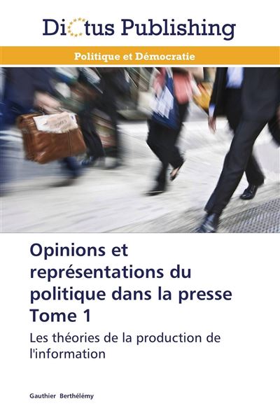 Opinions et représentations du politique dans la presse