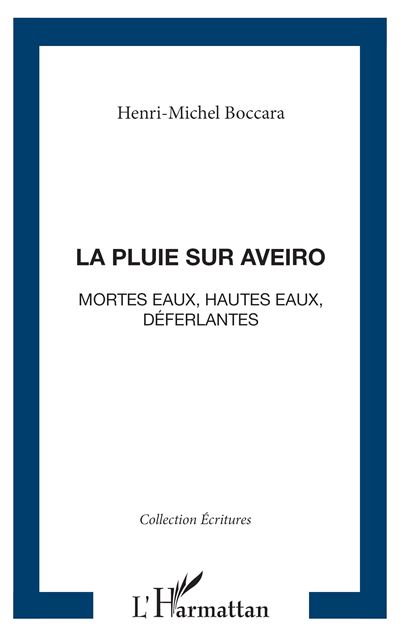 La pluie sur Aveiro - Henri-Michel Boccara - broché