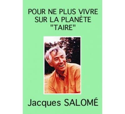 Pour ne plus vivre sur la Planète taire