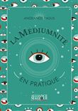 La médiumnité en pratique