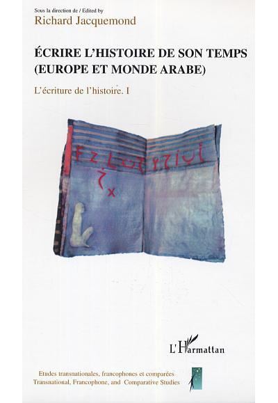 Ecrire l'histoire de son temps