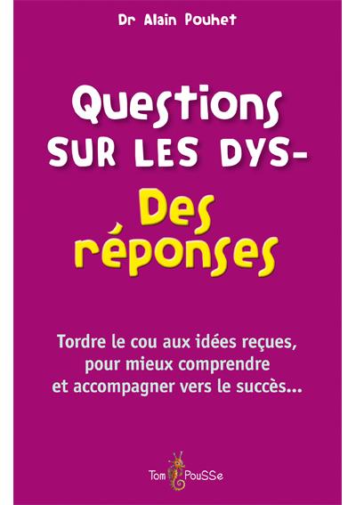 Questions sur les dys - Alain Pouhet - broché