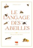 Le Langage des abeilles. Plus qu'une simple danse