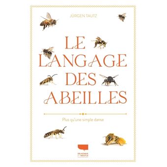 Le Langage des abeilles. Plus qu'une simple danse