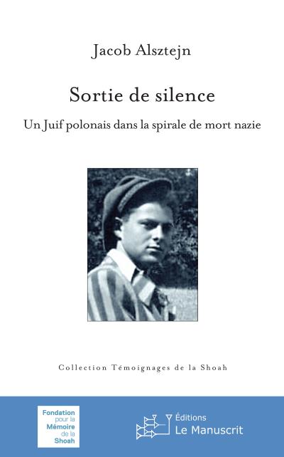 Sortie de silence, Un juif polonais dans la spirale de mort nazie