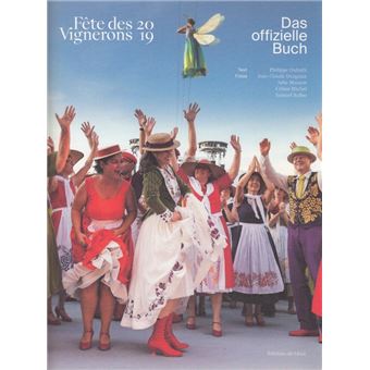 Das offizielle Buch Fête des Vignerons