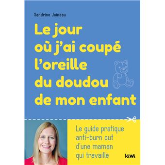 Le jour où j'ai coupé l'oreille du doudou de mon enfant