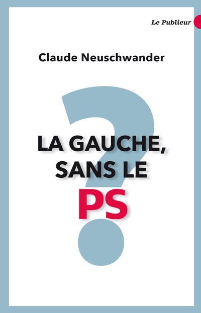La Gauche sans le PS ?