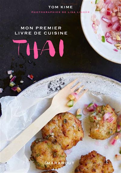 Mon Livre De Cuisine Thaïe - Broché - Tom Kime - Achat Livre | Fnac