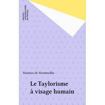 Le Taylorisme A Visage Humain Maurice De Montmollin Achat Livre Ou Ebook Fnac Le Taylorisme A Visage Humain Maurice De Montmollin Achat Livre Ou Ebook Fnac