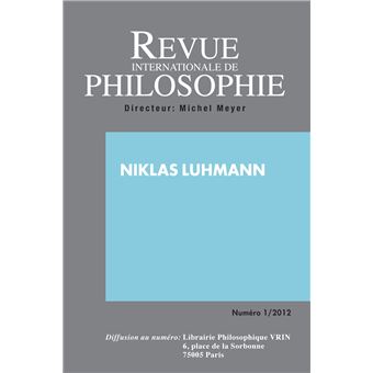Revue internationale de philosophie 259 (1-2012) niklas luhmann