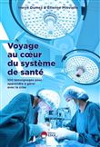Voyage au coeur du systeme de sante